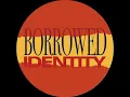 Borrowed Identity, "Vogue (feat. Mechanical Soul Brother)"