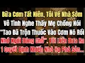 Download Lagu Bữa Cơm Tất Niên, Tôi Về Nhà Sớm Vô Tình Nghe Thấy Mẹ Chồng Nói: “Tao Đã Trộn Thuốc Vào Cơm Nó Rồi\