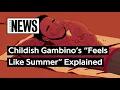 Childish Gambino’s “Feels Like Summer” Explained | Song Stories