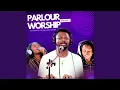 Download Lagu Parlour Worship (Volume 1)