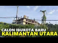 Download Lagu BANYAK LAHAN DIJUAL DI DEKAT LOKASI PEMBANGUNAN IBUKOTA BARU PROVINSI KALIMANTAN UTARA