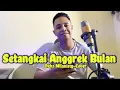 Lagu SETANGKAI ANGGREK BULAN || OKHA MILANISTY Cover (Dansa FOX)