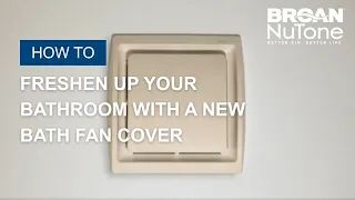 Upgrade Your Bathroom Fan with New Covers Kits Broan NuTone DIY Solutions