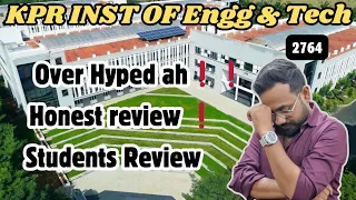 2764 kpr institute of engineering u0026 technology honest review students review tnea 2025