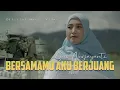 Download Lagu Suci Nurjayanti - Bersamamu Aku Berjuang (Official Music Video)