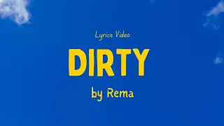 rema dirty lyrics video 