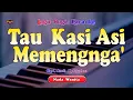 Download Lagu TAU KASI ASI MEMENGNGA KARAOKE NADA CEWEK