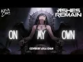 Ashes Remain - On My Own | Cover by Ayla Chan (Emotional Lyric Video)