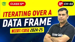 Iterating over a DataFrame Python Pandas - II Chapter 02 Class 12th Informatic Practices