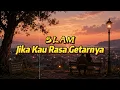 SLAM - Jika Kau Rasa Getarnya (Lirik Lagu)