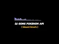 Download Lagu DJ GONG POKEMON API PLAT AG STYLE VIRAL TIKTOK 2023
