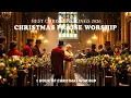 Lagu Top Christian Christmas Worship Songs 2026 ✝️🎄 Hillsong - Inspired Carols \u0026 Praise Playlist