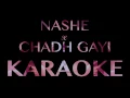 Download Lagu Nashe Si Chadh Gayi - Karaoke | Befikre | Ranveer Singh | Vaani Kapoor | Arijit Singh