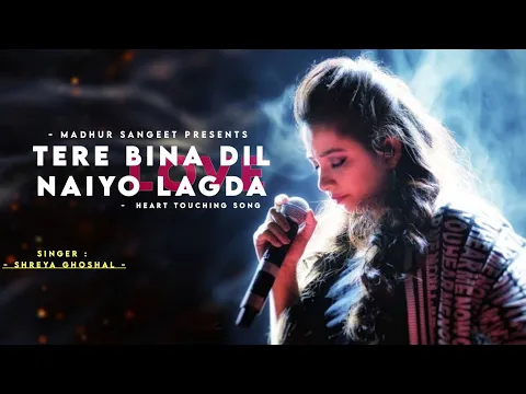 Download MP3 Tere Bina Dil Naiyo Lagda - Shreya Ghoshal | Tezz | Best Hindi Song