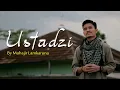 USTADZI YA USTADZI by Muhajir Lamkaruna || Cover Song