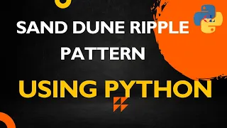 Sand Dune Ripple Pattern using Python