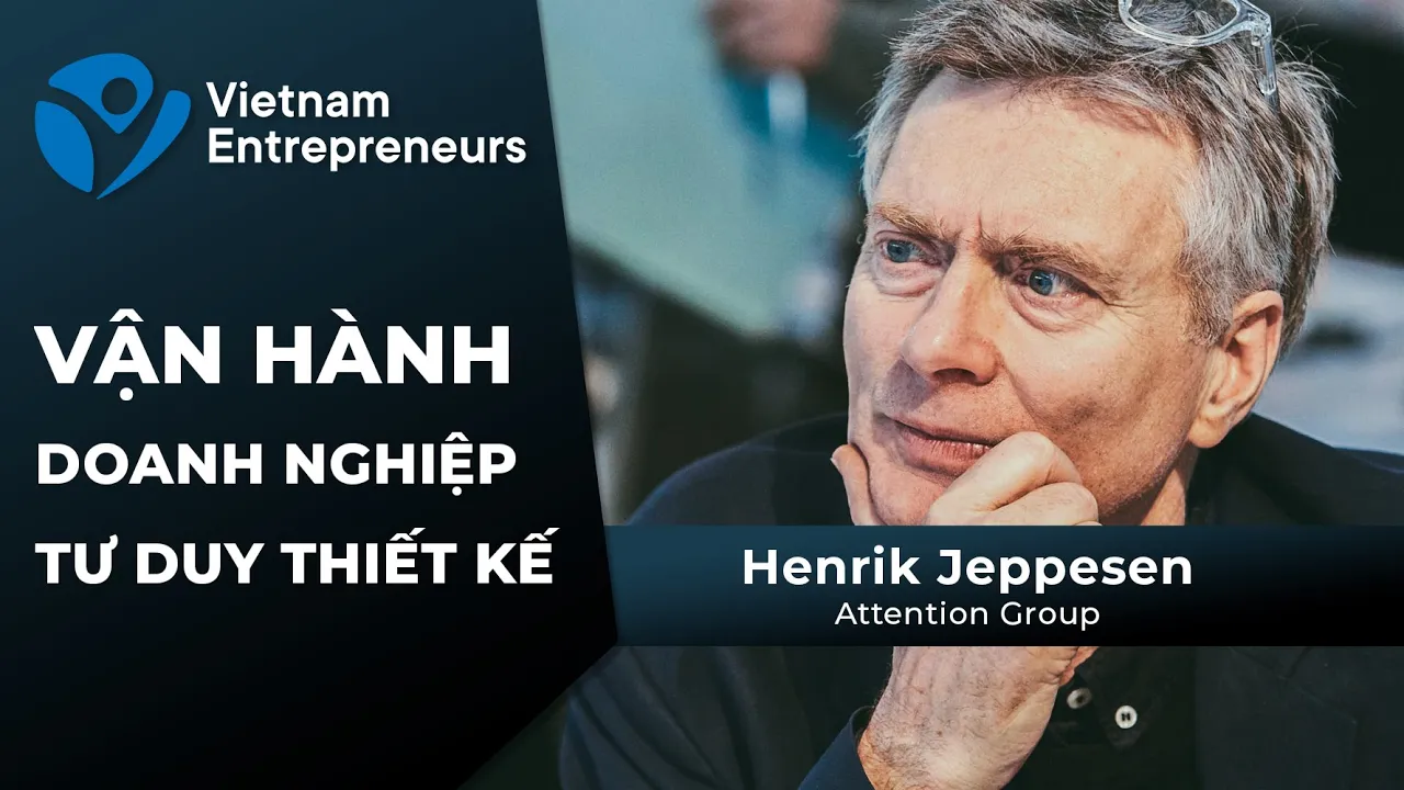 Outline Video Vận hành doanh nghiệp bằng Tư duy Thiết Kế | Vietnam Entrepreneurs