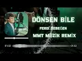 Lagu Ferdi Özbeğen - Dönsen Bile (MMT Müzik Remix)
