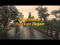 Download Lagu BIARKAN HUJAN - FRANKY SAHILATUA + LIRIK