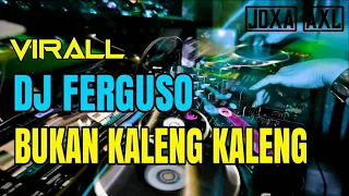 Download DJ FERGUSO BUKAN KALENG KALENG  LAGU TIK TOK VIRALL 2019 MP3