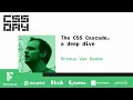 The CSS Cascade a deep dive Bramus Van Damme CSS Day 2022