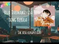 Download Lagu (Yang Kurasa)_Reza Darmawangsa || Lyrics 🎶