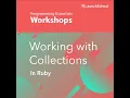 Arrays Hashes Working with Collections in Ruby