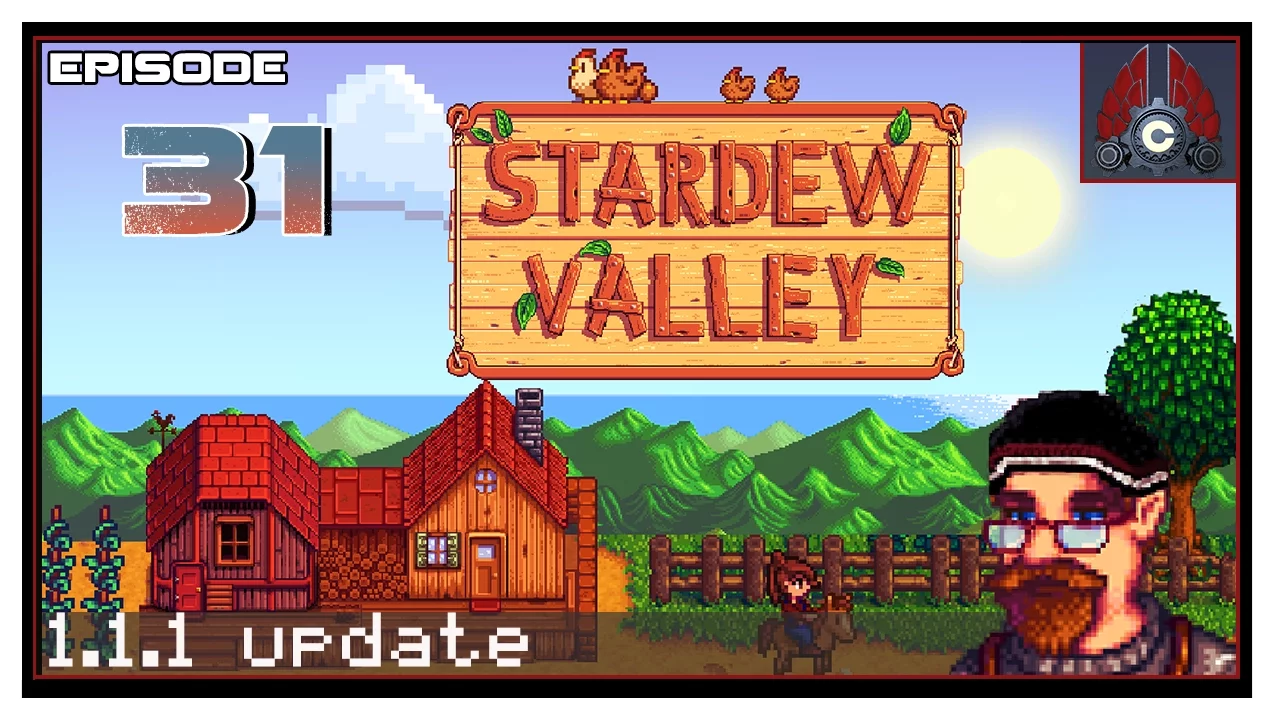 Let's Play Stardew Valley Patch 1.1.1 With CohhCarnage - Episode 31