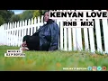 Lagu Best Of Kenyan Love RNB Mix | DJ P BOY254 | Ft. Bien, Njerae, Mutoriah, Savara, Bensoul