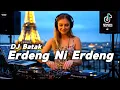 Download Lagu ERDENG ERDENG || DJ BATAK TERBARU FULL BASS 2025 | GABRIEL STUDIO