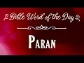 How To Pronounce Bible Names The Bible Word of the Day - Paran