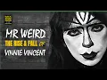 🤪Mr. Weird? The Rise and Fall of Vinnie Vincent🎸(Short Rockumentary)