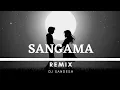 Lagu SANGAMA-CLUB MIX DJ SANDESH