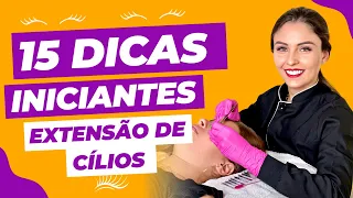 ✅15 DICAS DE OURO PARA INICIANTES EM EXTENSÃO DE CÍLIOS