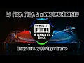 Download Lagu DJ PICA PICA 2 x MEJIKUHIBINIU REMIX NGEUNAHEUN