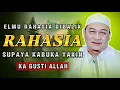Download Lagu Elmu Rahasia Dibalik Rahasia ti Nasihat Abuya Uci Supaya Terbuka Elmu Kayakinan