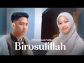 BIROSULILLAH - QONITA ZAYYAN FT MIFTAH FARIDL (OFFICIAL MUSIC VIDEO)