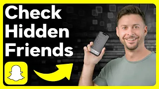 How To Check Snapchat Hidden Friends