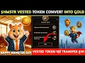 Download Lagu ♻️$HMSTR KOMBAT VESTED TOKEN CONVERT INTO GOLD | HAMSTER KOMBAT VESTED TOKEN KAISE NIKALE