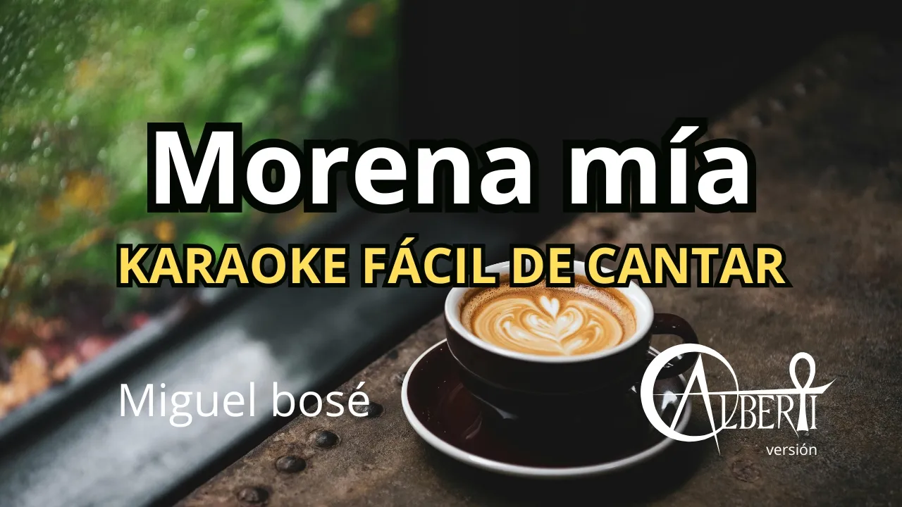 Morena Mía — Miguel Bosé | KARAOKE tono bajo (Fácil de cantar) versión Alberti 👑