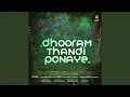 Download Lagu DHOORAM THANDI PONAYE