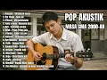 Lagu LAGU POP AKUSTIK INDONESIA 2000-AN HITS KENANGAN REMAJA 90-AN | Playlist Full Album Pagi Hari