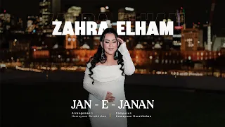 Jan E Janan Zahra Elham 4K زهرا الهام جان جانان 