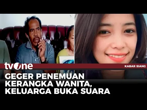 Keluarga Meyakini Kerangka Manusia di Hutan Lindung Adalah Jasad Feni Ere