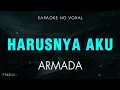 Download Lagu Karaoke ARMADA - Harusnya Aku