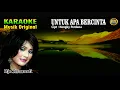 Lagu KARAOKE II UNTUK APA BERCINTA II ITJE TRISNAAWATI - #karaoke #dangdut #original