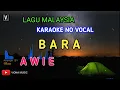 Download Lagu AWIE - BARA [ KARAOKE ] TANPA VOKAL | MINUS ONE | LIRIK VIDEO HD