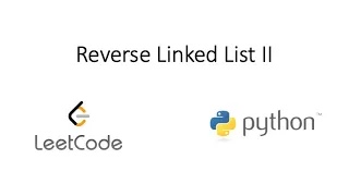 Leetcode - Reverse Linked List II Python