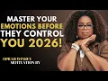 Lagu Master Your Emotions Before They Control You 2026 | Oprah Winfrey Motivational Speech