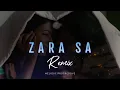 Lagu Zara Sa - Remix | Jannat | KK | Melodic Progressive Mix | Prakash